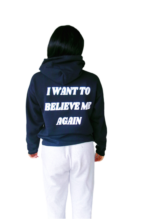 I Want to Believe Me Again Hoodie – Christian Streetwear for Faith & Self-Belief